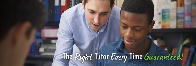 The Right Tutor Every Time Guaranteed!